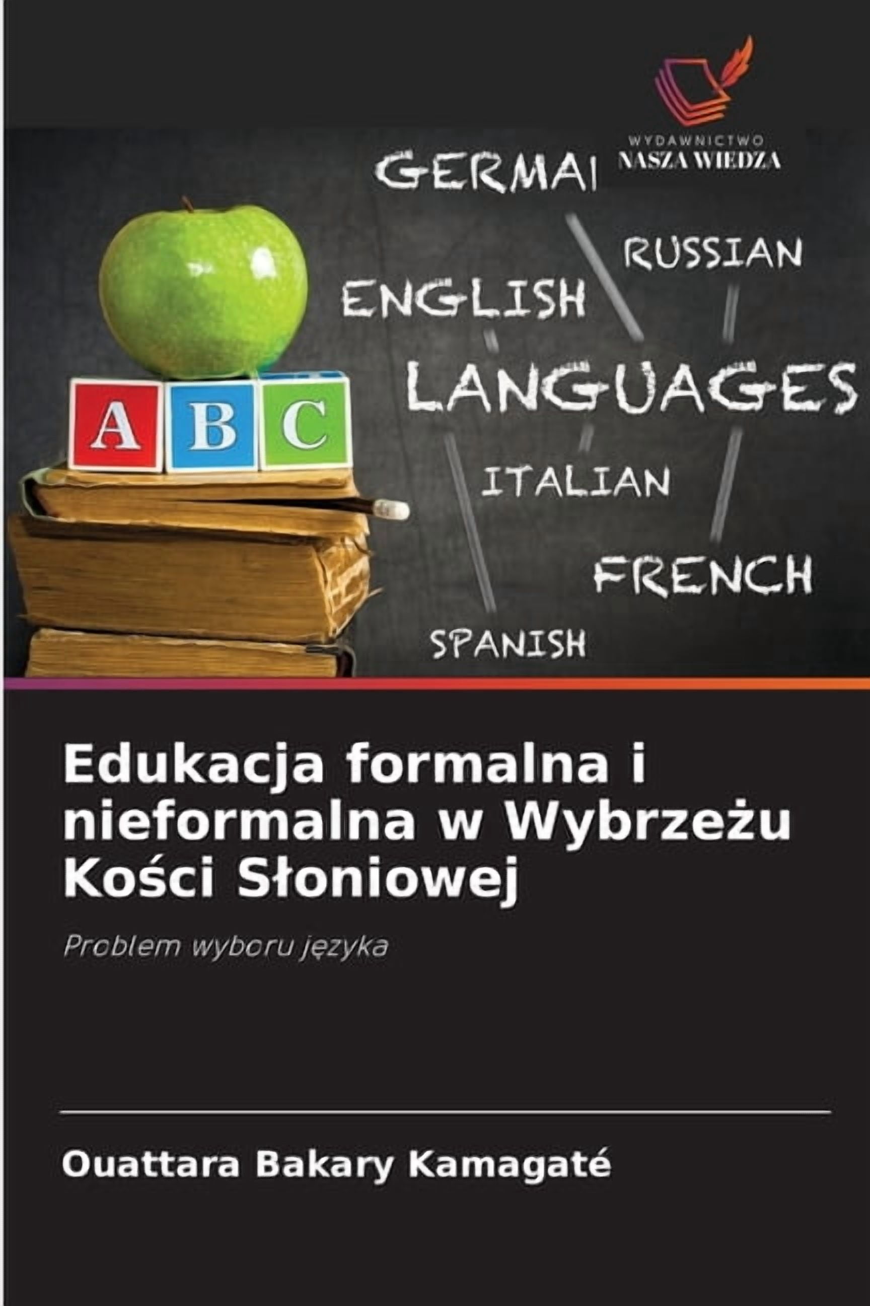 Edukacja formalna i nieformalna w Wybrzeżu Kości Sloniowej, (Paperback)