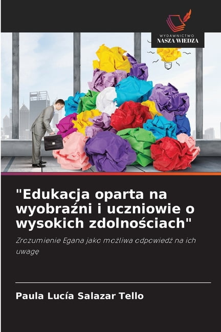 "Edukacja oparta na wyobraźni i uczniowie o wysokich zdolnościach", (Paperback)