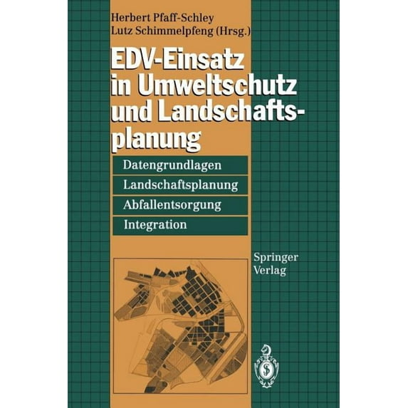 Edv-Einsatz in Umweltschutz Und Landschaftsplanung: Datengrundlagen, Landschaftsplanung, Abfallentsorgung, Integration, (Paperback)