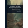 thumbnail image 1 of Edward Browns ... MerkwÃ1/4rdige Reisen Durch Europa, (Hardcover), 1 of 1