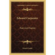 Edward Carpenter Poet And Prophet Paperback