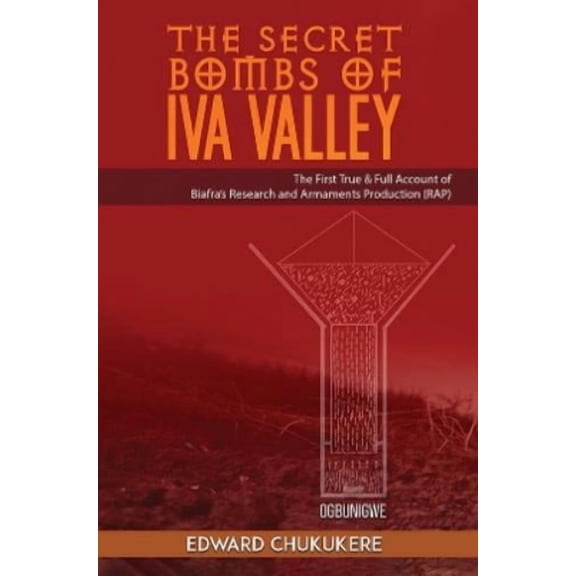 Edward Chukukere The Secret Bombs of Iva Valley (Hardcover)