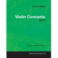 thumbnail image 1 of Edward Elgar - Violin Concerto - Op.61 - A Score for Violin and Piano, (Paperback), 1 of 1