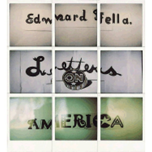 Pre-Owned Edward Fella: Letters on America (Hardcover) 1568982178 9781568982175