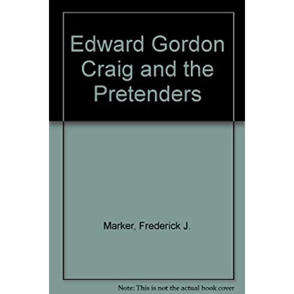 Pre-Owned Edward Gordon Craig and the Pretenders : A Production Revisited (Hardcover) 9780809309665