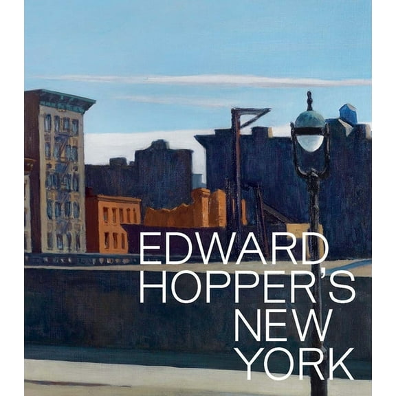 Edward Hopper's New York, (Hardcover)