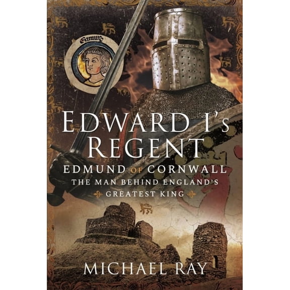 Edward I's Regent Michael Ray (Hardcover)