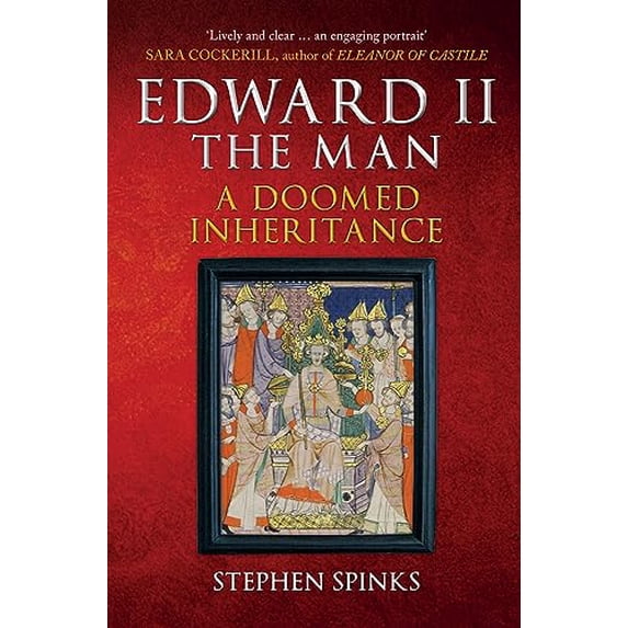 Pre-Owned Edward II the Man: A Doomed Inheritance Paperback