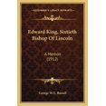 thumbnail image 1 of Edward King, Sixtieth Bishop Of Lincoln : A Memoir (1912) (Paperback), 1 of 1