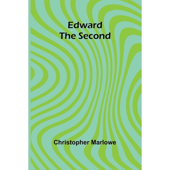 Edward The Second, (Paperback)