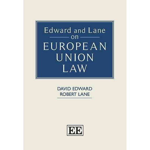 Edward and Lane on European Union Law