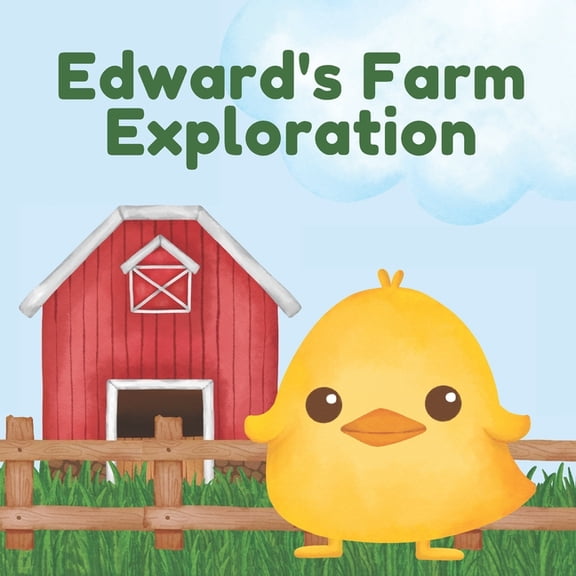 Edward's Farm Exploration : Ask for Help Kids Book about Daddy and Son- Farm Book for 3 Year Old Boy (Paperback)