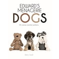 thumbnail image 1 of Pre-Owned Edward's Menagerie: Dogs: 50 Canine Crochet Patterns Volume 3 (Hardcover) 1454710705 9781454710707, 1 of 1
