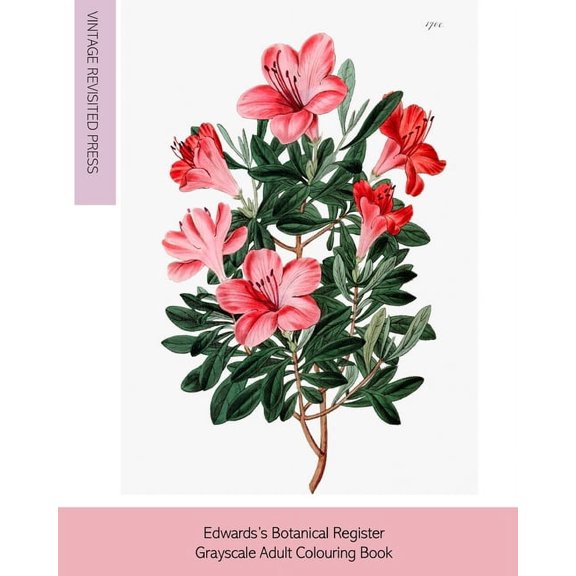 Edwards's Botanical Register: Grayscale Adult Colouring Book, (Paperback)