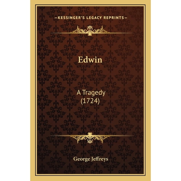 Edwin : A Tragedy (1724) (Paperback)
