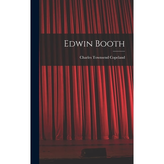 Edwin Booth, (Hardcover)