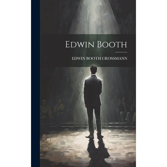 Edwin Booth (Hardcover)