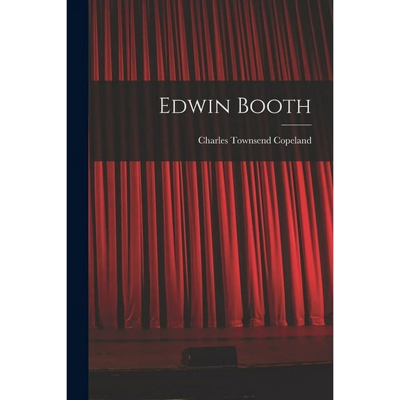 Edwin Booth (Paperback)