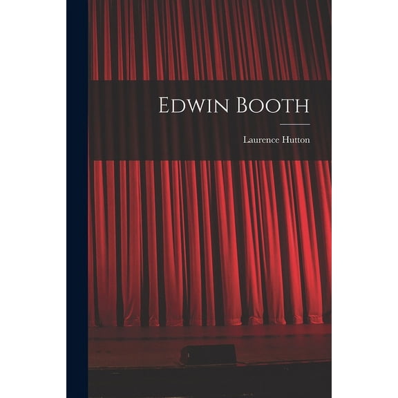 Edwin Booth (Paperback)