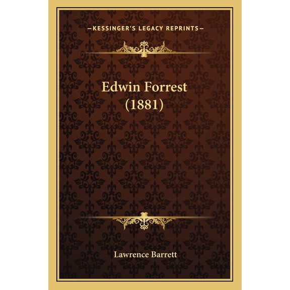 Edwin Forrest (1881) (Paperback)