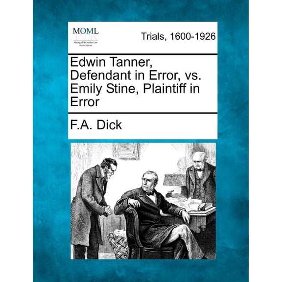 Edwin Tanner, Defendant in Error, Vs. Emily Stine, Plaintiff in Error (Paperback)