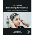 thumbnail image 1 of Eeg-Based Brain-Computer Interfaces: Cognitive Analysis and Control Applications, (Paperback), 1 of 1