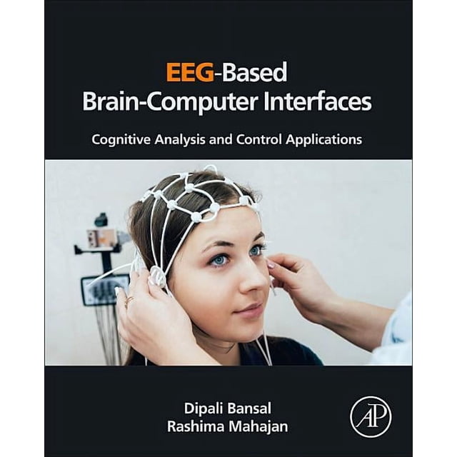 Eeg-Based Brain-Computer Interfaces: Cognitive Analysis and Control ...