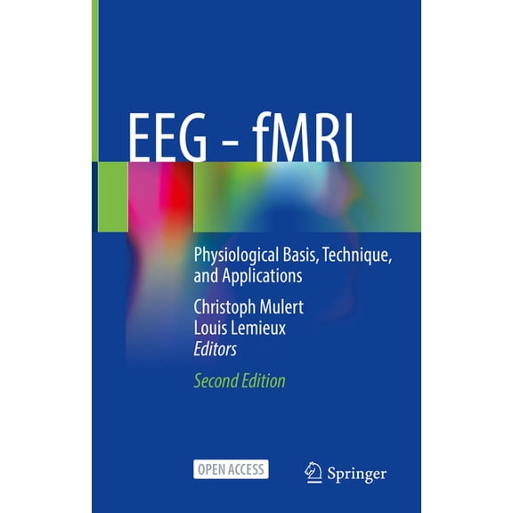 Eeg - Fmri: Physiological Basis, Technique, and Applications, (Hardcover)