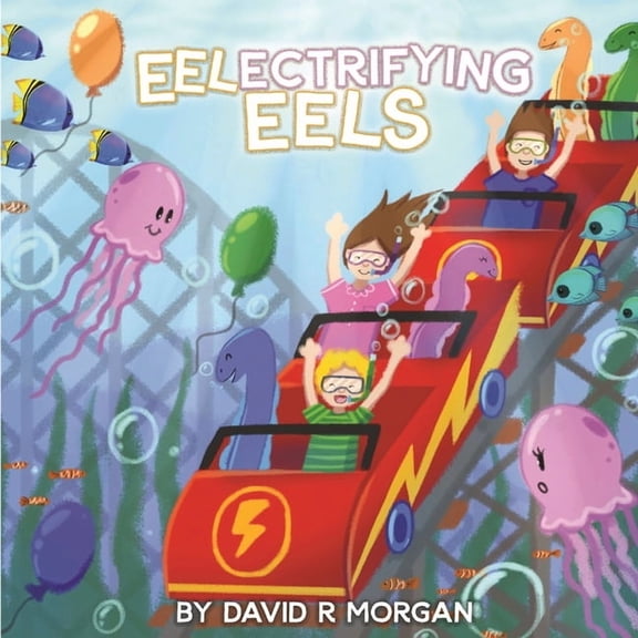 Eel-ectrifying Eels, (Paperback)