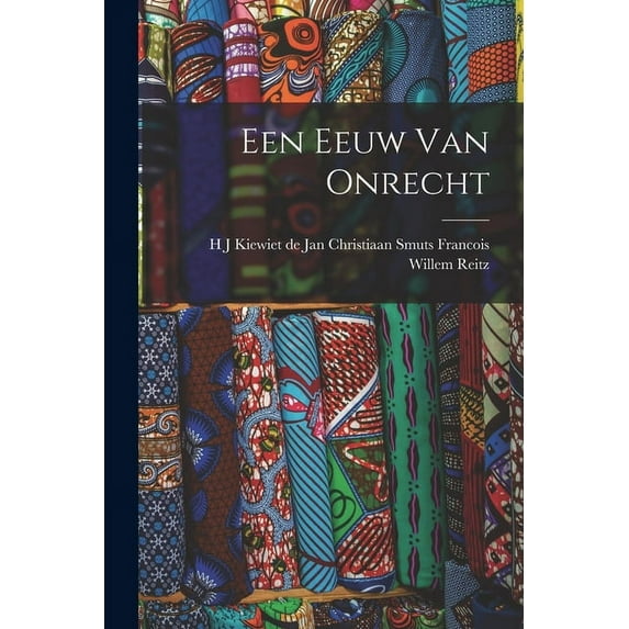 Een Eeuw van Onrecht (Paperback)