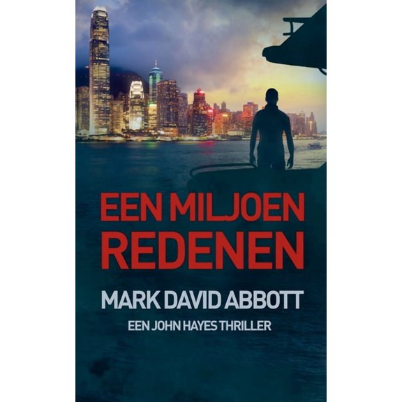Een John Hayes Thriller Een Miljoen Redenen, Book 2, (Paperback)