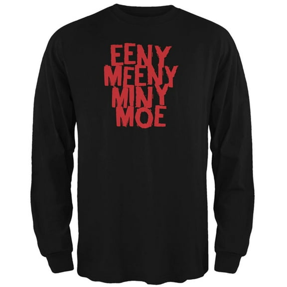 Eeny Meeny Miny Moe Mens Long Sleeve T Shirt Black 2XL