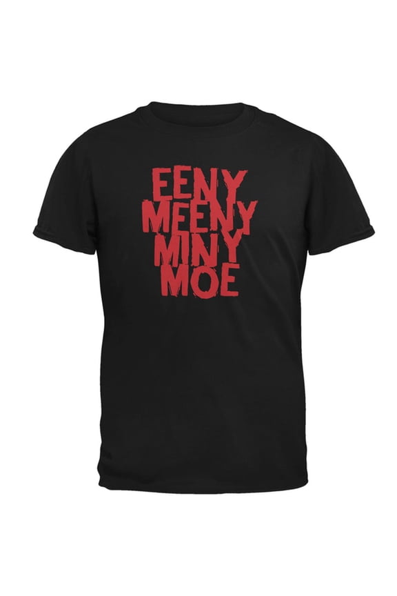 Eeny Meeny Miny Moe Mens T Shirt