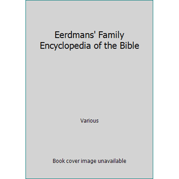 Pre-Owned Eerdmans' Family Encyclopedia of the Bible (Hardcover) 9997841360 9789997841360