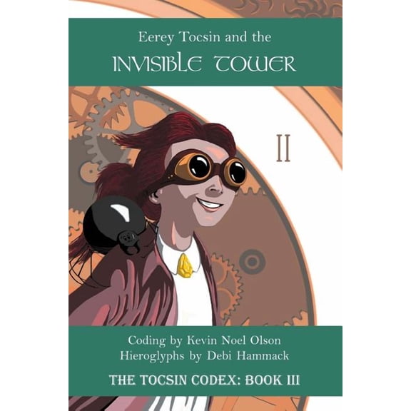 Eerey Tocsin and the Invisible Tower: The Tocsin Codex: Book III, (Paperback)
