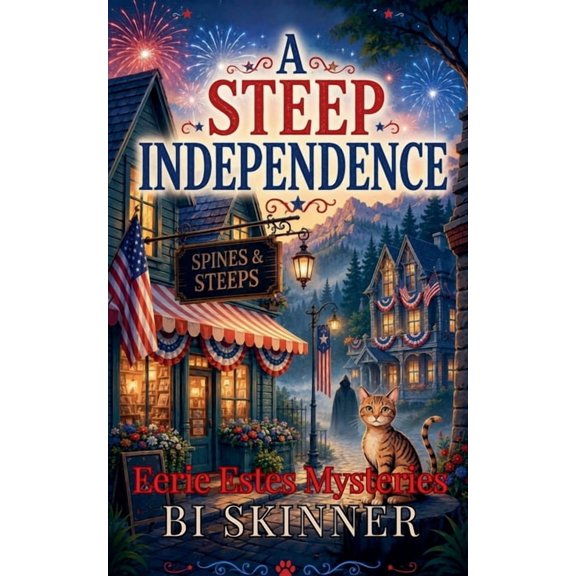 Eerie Estes Mysteries A Steep Independence, Book 7, (Paperback)