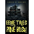thumbnail image 1 of Eerie Tales of Pine Bush, (Hardcover), 1 of 1