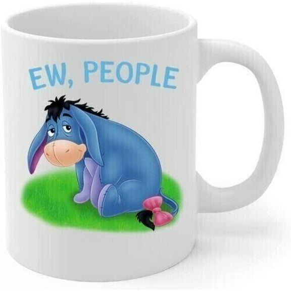 Eeyore Mood Mug – Funny “Ew, People” Cup for Pooh Fans