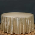 thumbnail image 1 of Efavormart 132" Wholesale Premium Table Cover Sparkly SEQUIN Round Tablecloth For Wedding Banquet Party Home Decor - Champagne, 1 of 10