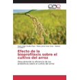 thumbnail image 1 of Efecto de la bioprofilaxis sobre el cultivo del arroz (Paperback), 1 of 1