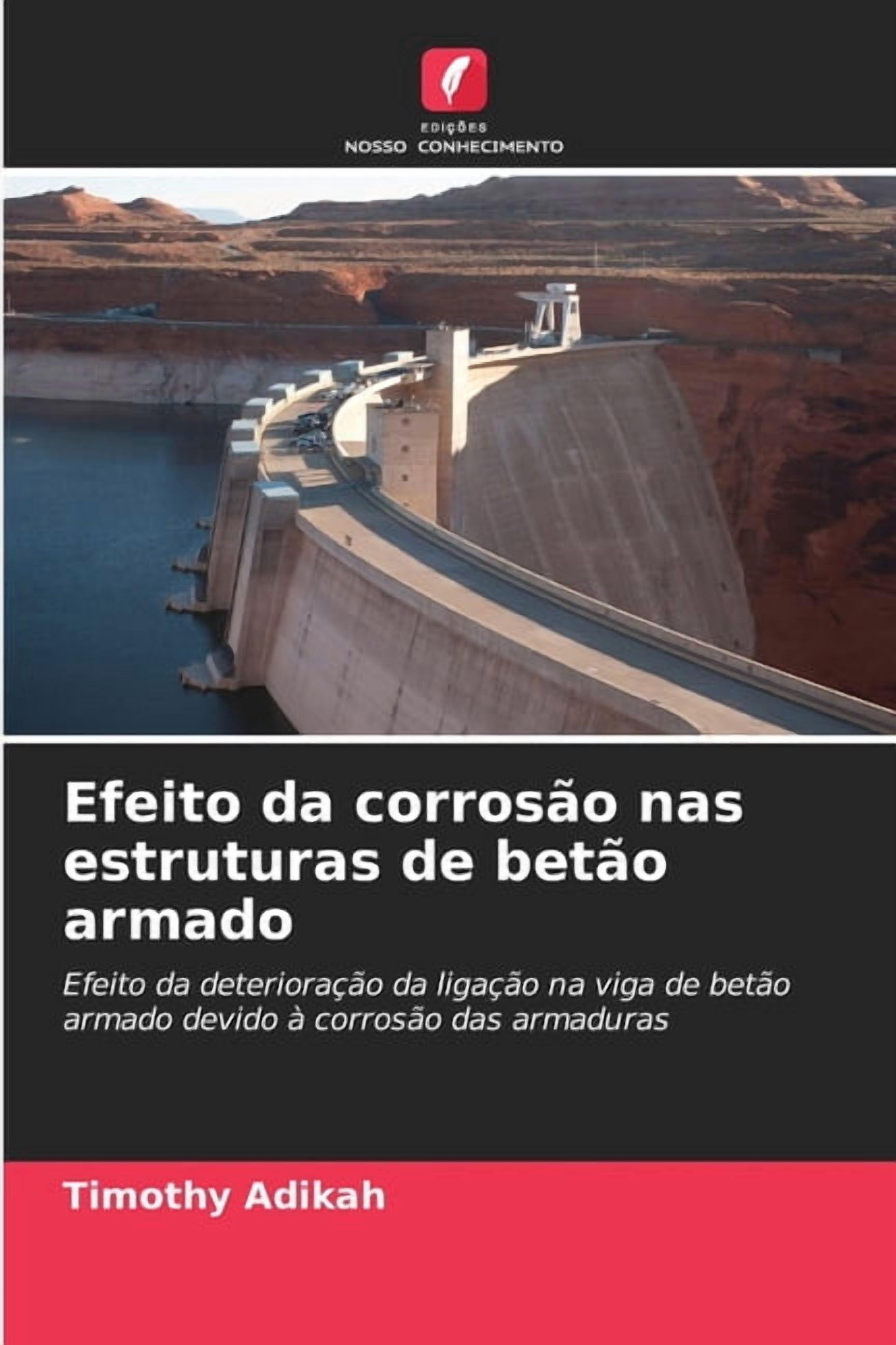 Efeito da corrosão nas estruturas de betão armado, (Paperback)