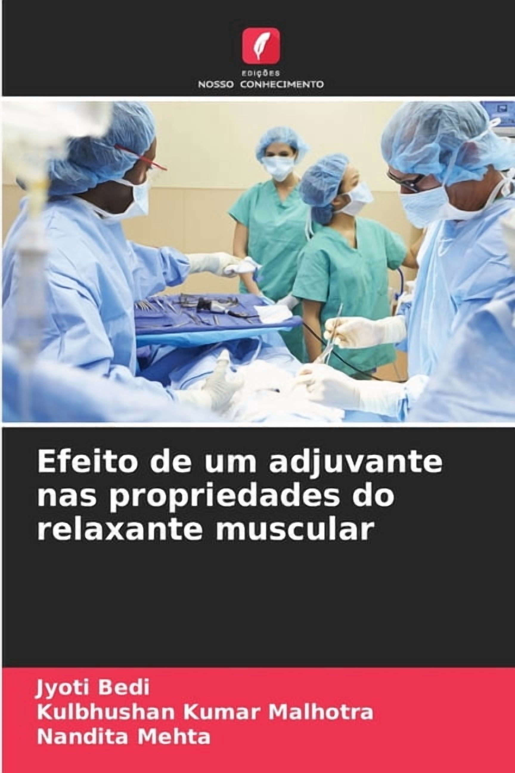 Efeito de um adjuvante nas propriedades do relaxante muscular, (Paperback)