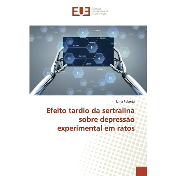 Efeito tardio da sertralina sobre depressão experimental em ratos (Paperback)