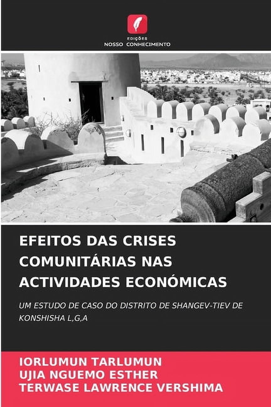 Efeitos Das Crises Comunitárias NAS Actividades Económicas, (Paperback)