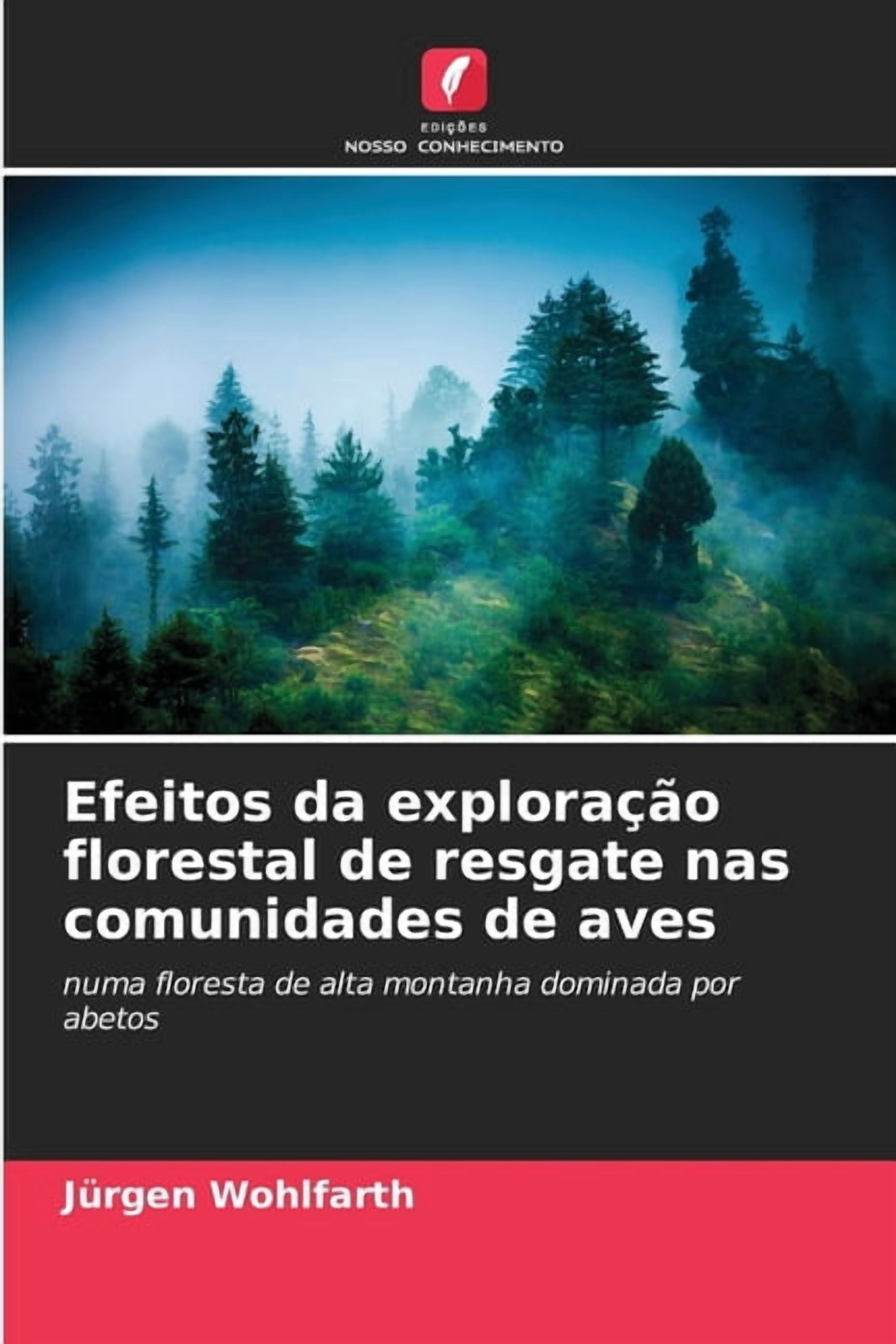 Efeitos da exploraÃ§Ã£o florestal de resgate nas comunidades de aves, (Paperback)
