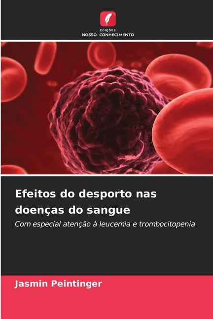 Efeitos do desporto nas doenças do sangue, (Paperback)