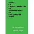 thumbnail image 1 of Effect of Casing Geometry on Performance of Centrifugal Pump, (Paperback), 1 of 1