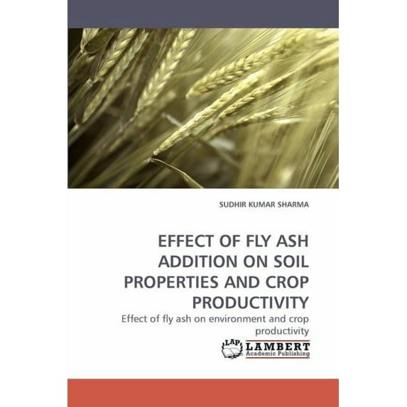 Effect of Fly Ash Addition on Soil Properties and Crop Productivity