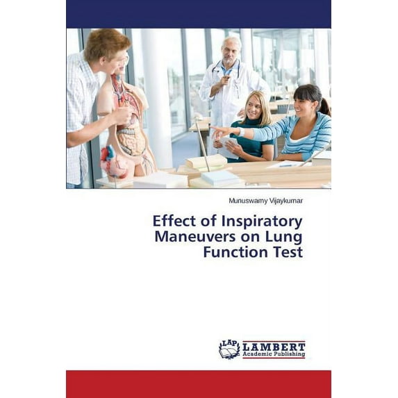 Effect of Inspiratory Maneuvers on Lung Function Test (Paperback)