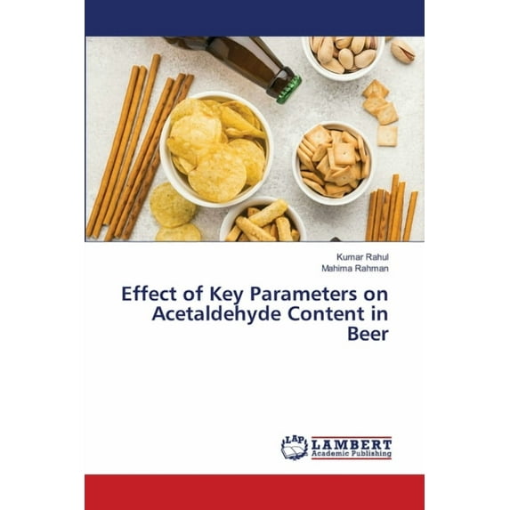 Effect of Key Parameters on Acetaldehyde Content in Beer, (Paperback)